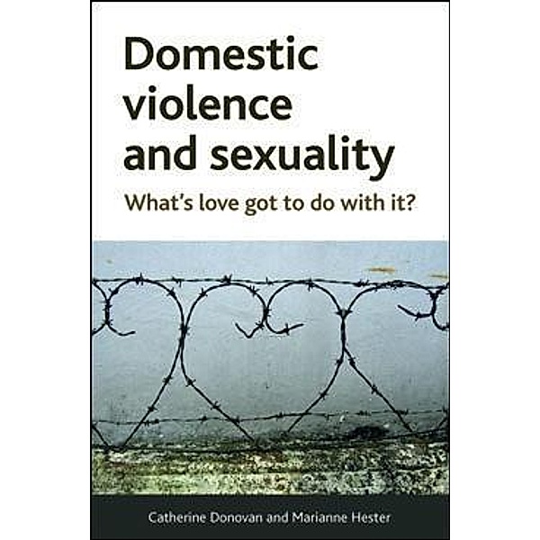 Domestic Violence and Sexuality, Catherine Donovan, Marianne Hester