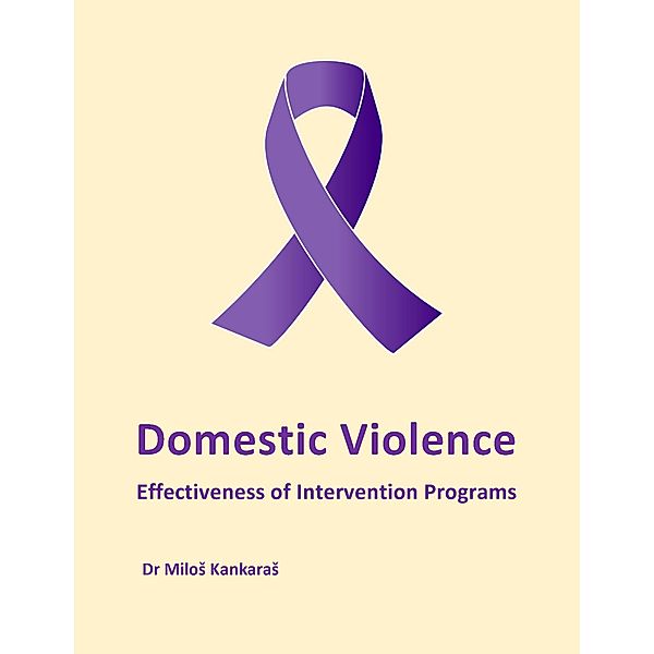 Domestic Violence: Effectiveness of Intervention Programs (Gender Equality, #4) / Gender Equality, Milos Kankaras