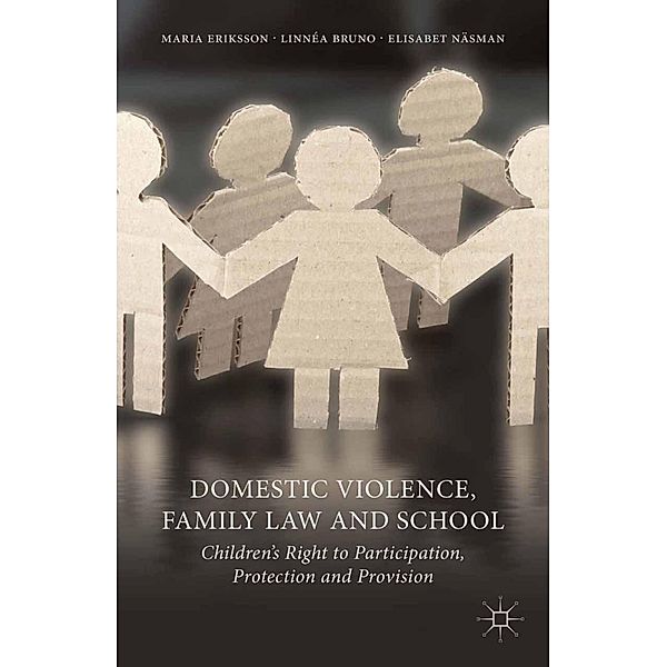 Domestic Violence, Family Law and School, M. Eriksson, L. Bruno, E. Näsman