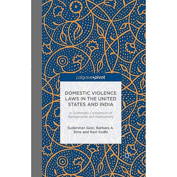 Domestic Violence Laws in the United States and India, S. Goel, B. Sims, R. Sodhi