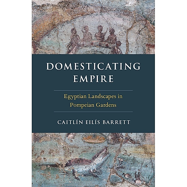 Domesticating Empire, Caitlín Eilís Barrett