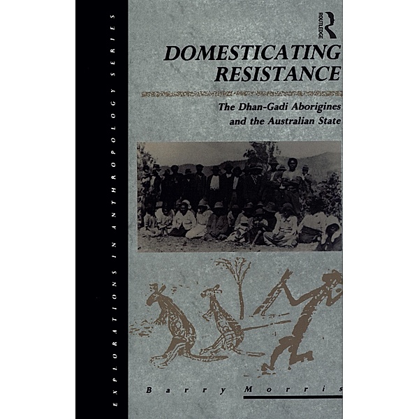 Domesticating Resistance, Barry Morris