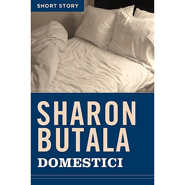 Domestici, Sharon Butala