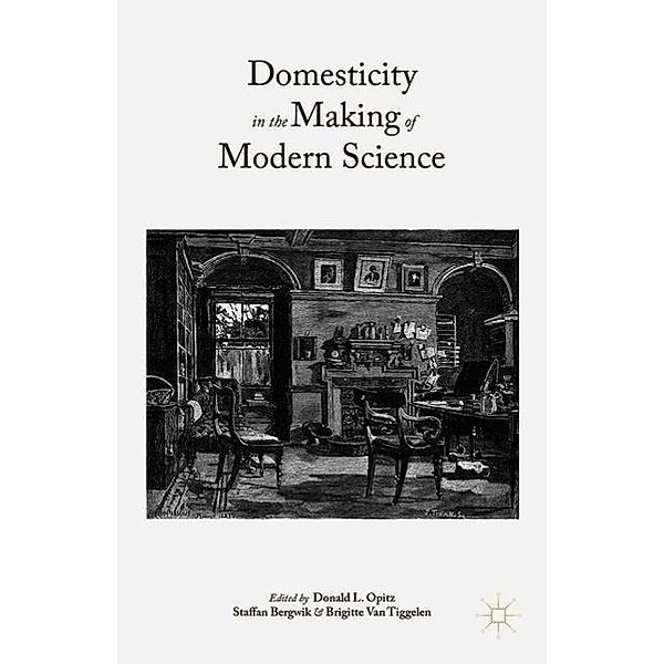 Domesticity in the Making of Modern Science