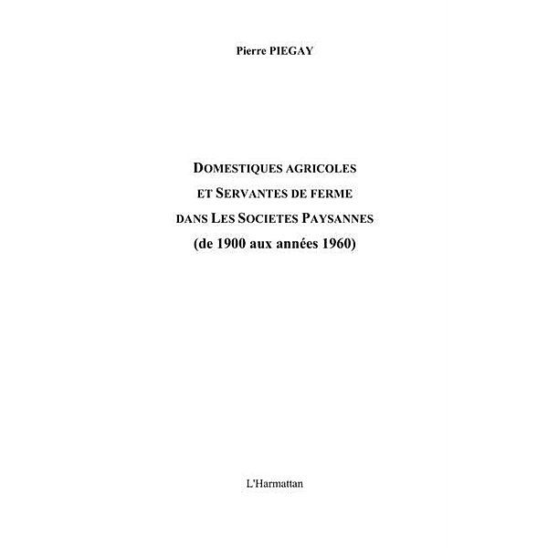 Domestiques agricoles et servantes de fe / Hors-collection, Piegay Pierre