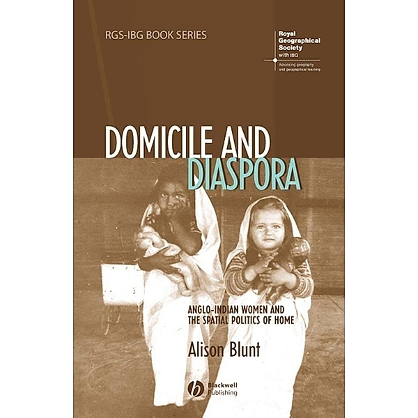 Domicile and Diaspora / RGS-IBG Book Series, Alison Blunt