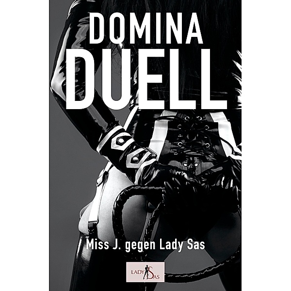 Domina Duell, Lady Sas