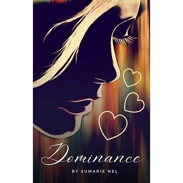 Dominance, Sumarie Nel