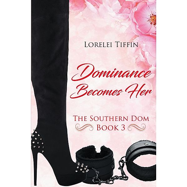 Dominance Becomes Her / Page Publishing, Inc., Lorelei Tiffin