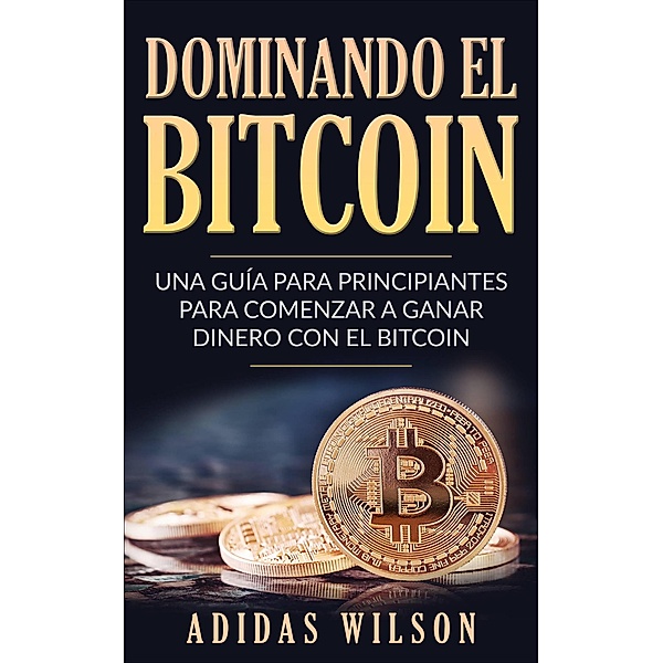 Dominando el bitcoin, Adidas Wilson