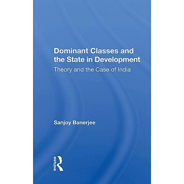 Dominant Classes And The State In Development, Sanjoy Banerjee