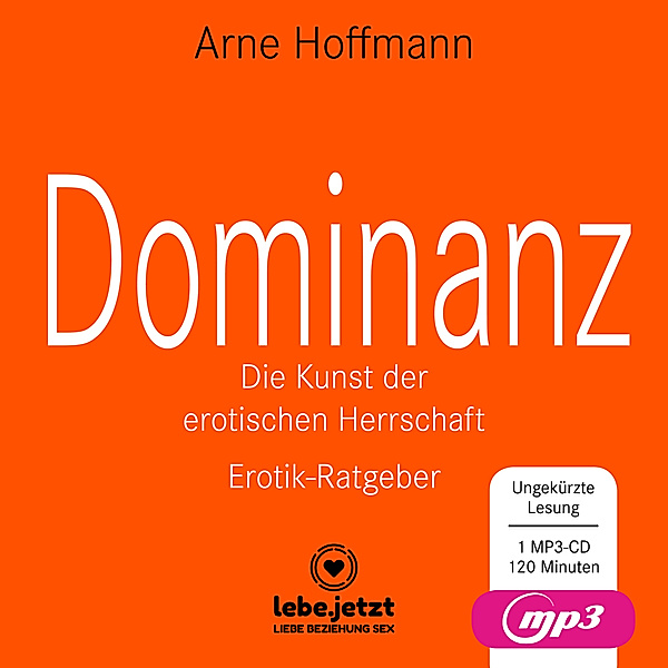 Dominanz - Die Kunst der erotischen Herrschaft | Erotischer Hörbuch Ratgeber MP3CD,Audio-CD, MP3, Arne Hoffmann