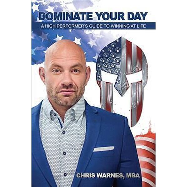 Dominate Your Day, Christopher Warnes