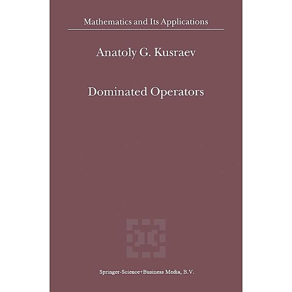 Dominated Operators / Mathematics and Its Applications Bd.519, A. G. Kusraev