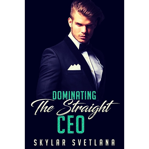 Dominating The Straight CEO, Skylar Svetlana