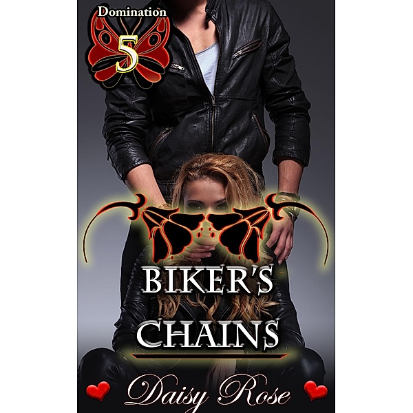 Domination 5: Biker's Chain / Domination, Daisy Rose