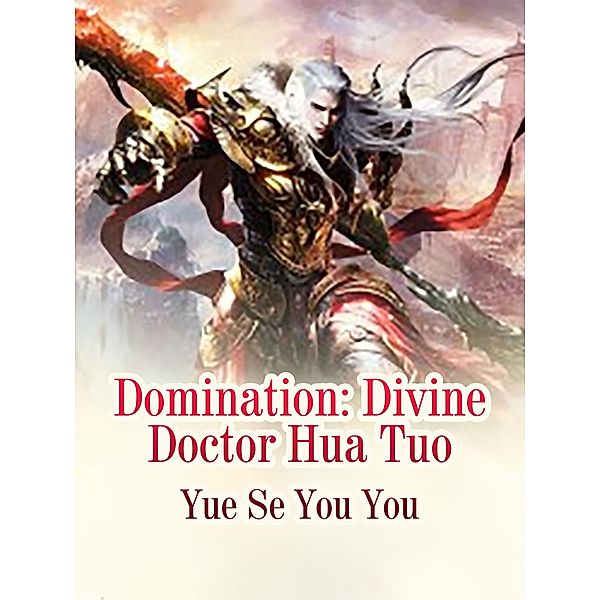 Domination: Divine Doctor Hua Tuo, Yue SeYouYou