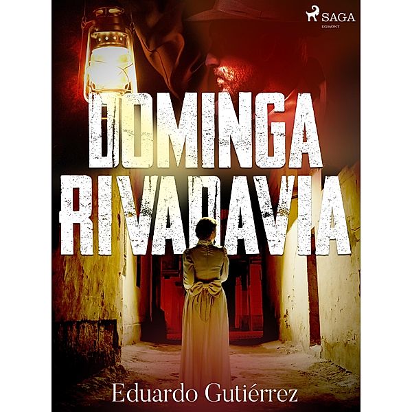 Dominga Rivadavia, Eduardo Gutiérrez