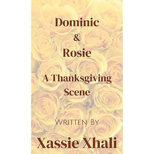 Dominic & Rosie, Xassie Xhali