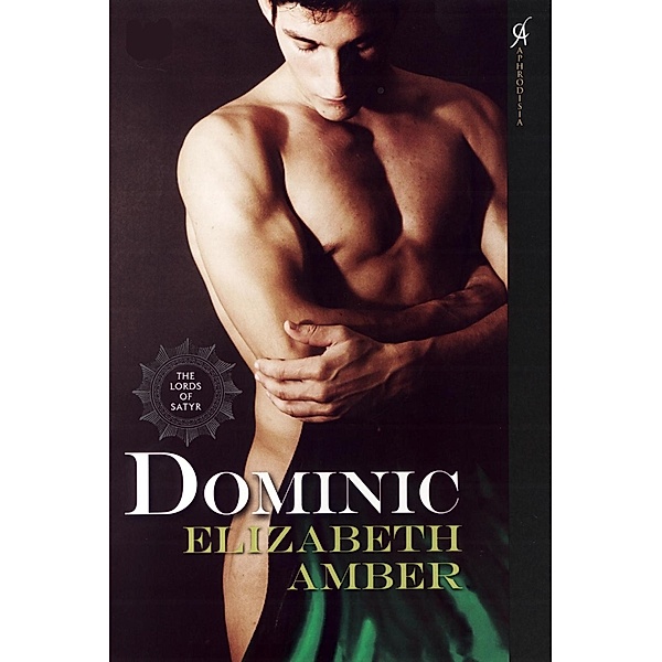 Dominic / The Lords of Satyr Bd.4, Elizabeth Amber