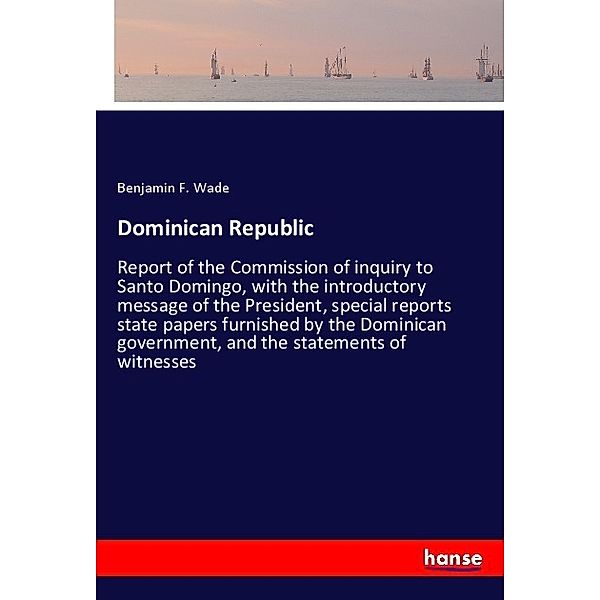 Dominican Republic, Benjamin F. Wade