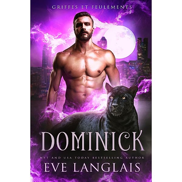 Dominick (Griffes et Feulements, #1) / Griffes et Feulements, Eve Langlais