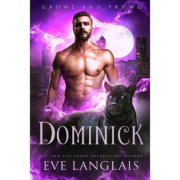 Dominick (Growl and Prowl, #1) / Growl and Prowl, Eve Langlais