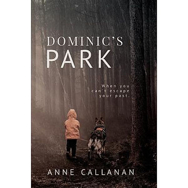 Dominic's Park / Cranthorpe Millner Publishers, Anne Callanan
