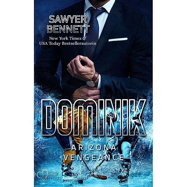 Dominik (Arizona Vengeance Team Teil 6) / Arizona Vengeance Team Bd.6, Sawyer Bennett