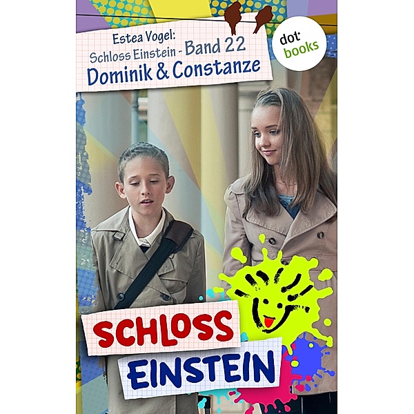 Dominik & Constanze / Schloss Einstein Bd.22, Schloss Einstein