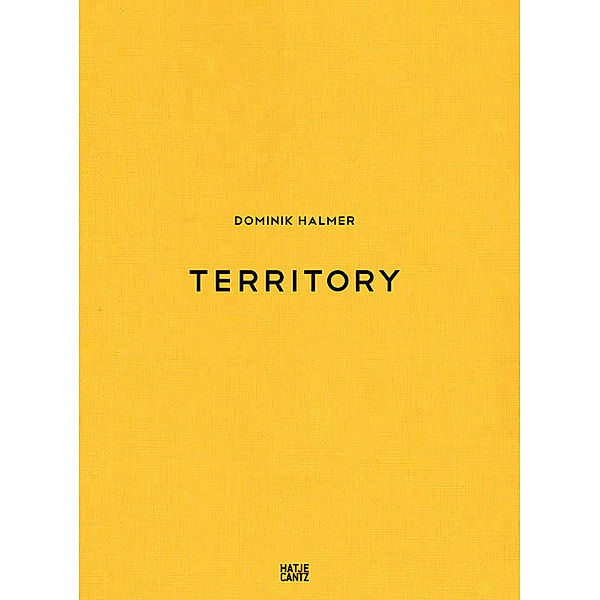 Dominik Halmer: Territory, Alexander Klar, Axel Pichler