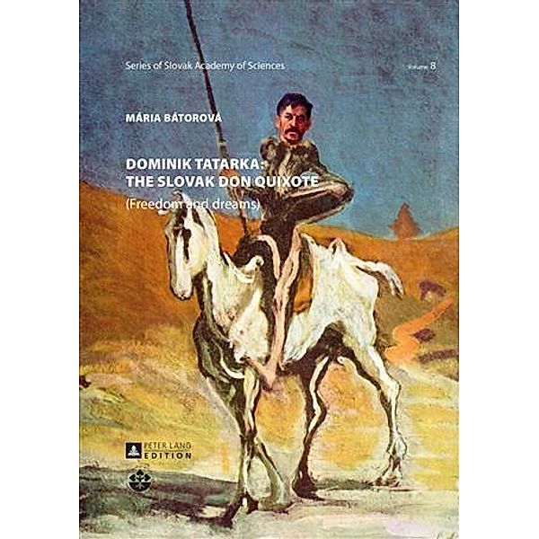 Dominik Tatarka: the Slovak Don Quixote, Maria Batorova