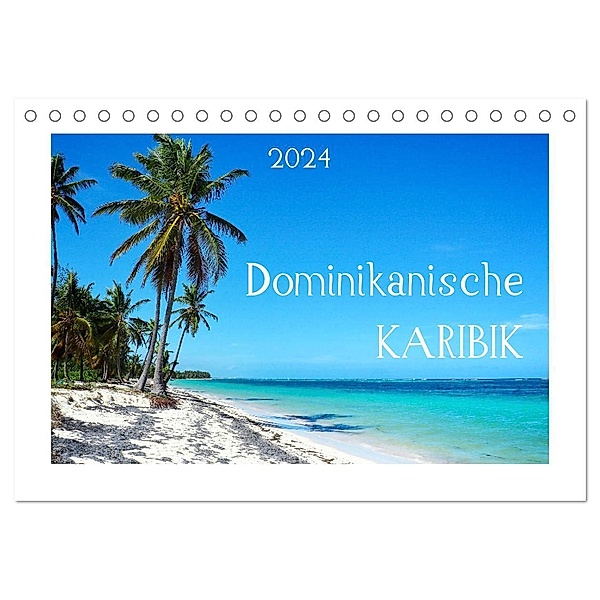 Dominikanische Karibik (Tischkalender 2024 DIN A5 quer), CALVENDO Monatskalender, Miriam Schwarzfischer