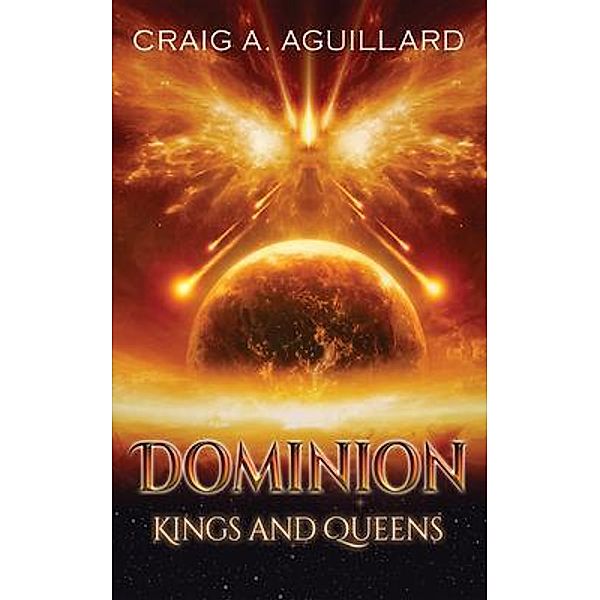 DOMINION, Craig A Aguillard