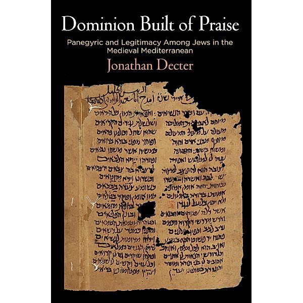 Dominion Built of Praise / Jewish Culture and Contexts, Jonathan Decter