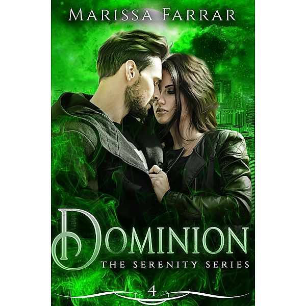 Dominion (The Serenity Series, #4) / The Serenity Series, Marissa Farrar