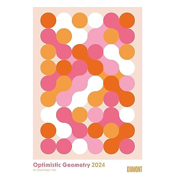 Dominique Vari: Optimistic Geometry 2024 - DUMONT Wandkalender - Poster-Format 50 x 70 cm