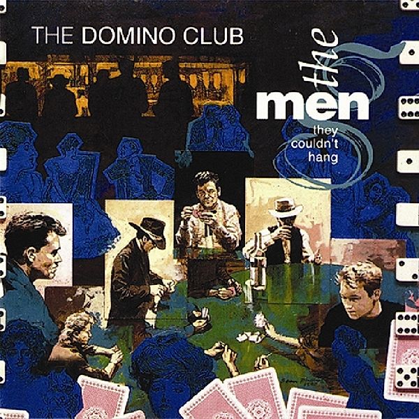 Domino Club, Men They Couldn't Hang