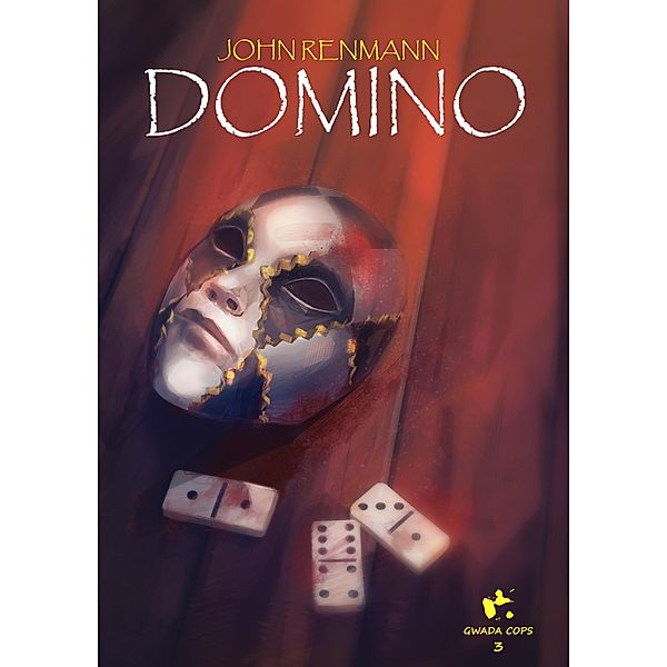 Domino / Gwada Cops Bd.3, John Renmann