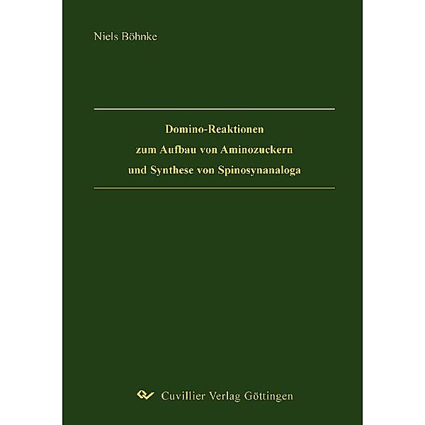 Domino-Reaktionen zum Aufbau von Aminozuckern und Synthese von Spinosynanaloga