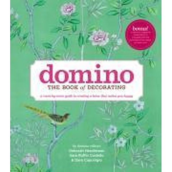 Domino: The Book of Decorating, Deborah Needleman, Sara Ruffin Costello, Dara Caponigro