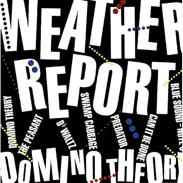 Domino Theory, Weather Report