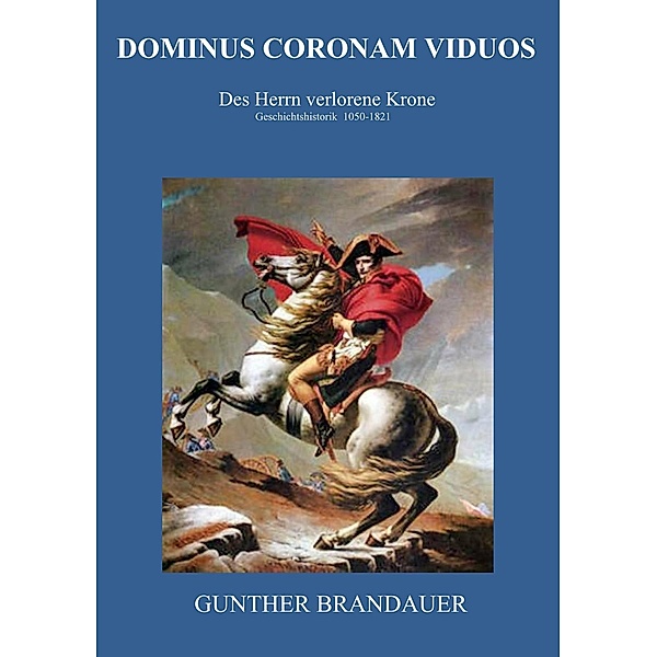 DOMINUS CORONA VIDUOS, Gunther Brandauer