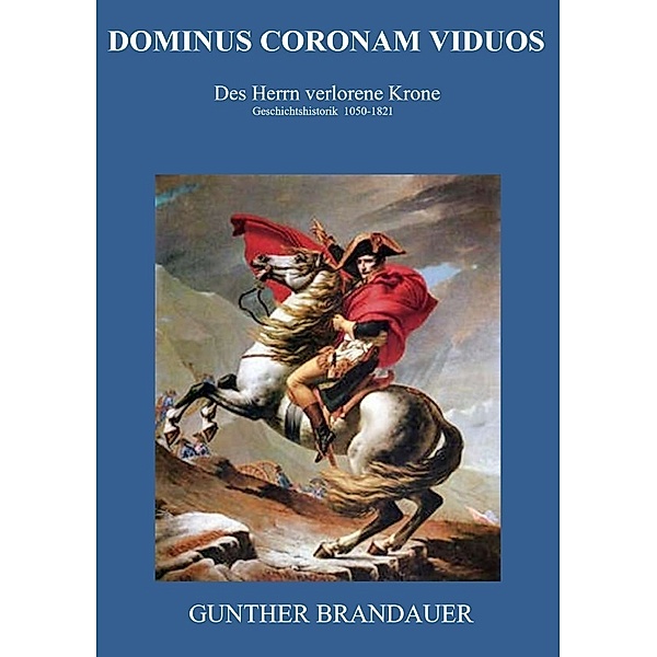 Dominus Corona Viduos, Gunther Brandauer