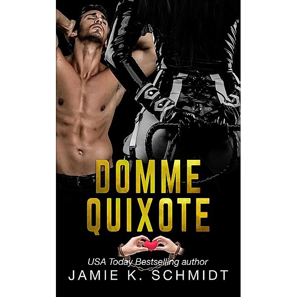 Domme Quixote (Kinky Classics, #1) / Kinky Classics, Jamie K. Schmidt