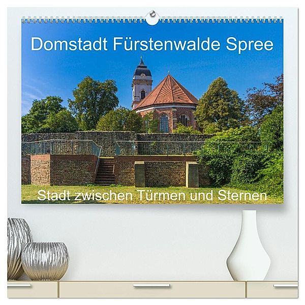 Domstadt Fürstenwalde Spree (hochwertiger Premium Wandkalender 2024 DIN A2 quer), Kunstdruck in Hochglanz, ReDi Fotografie