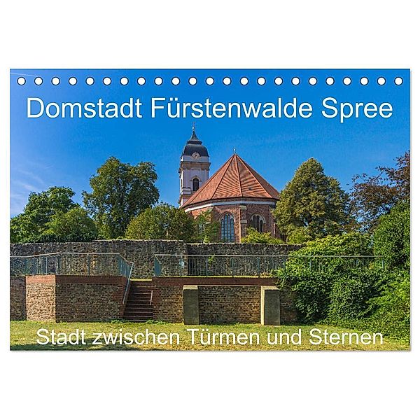 Domstadt Fürstenwalde Spree (Tischkalender 2025 DIN A5 quer), CALVENDO Monatskalender, Calvendo, ReDi Fotografie