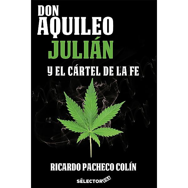 Don Aquileo Julian y el cartel de la fe, Ricardo Pacheco Colin