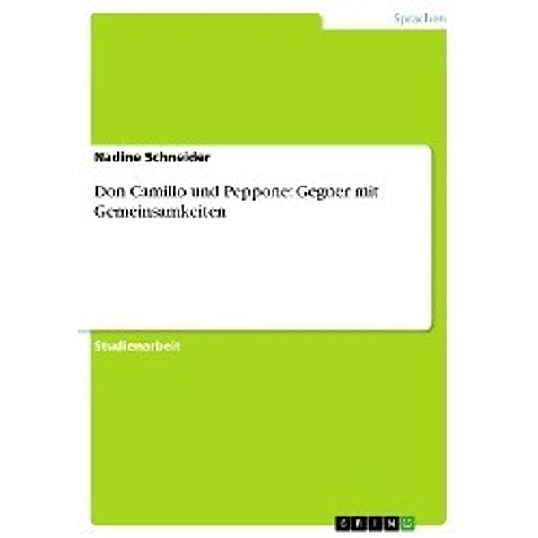 Don Camillo und Peppone: Gegner mit Gemeinsamkeiten, Nadine Schneider