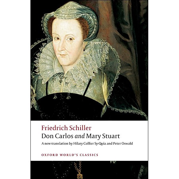 Don Carlos and Mary Stuart / Oxford World's Classics, Friedrich Schiller